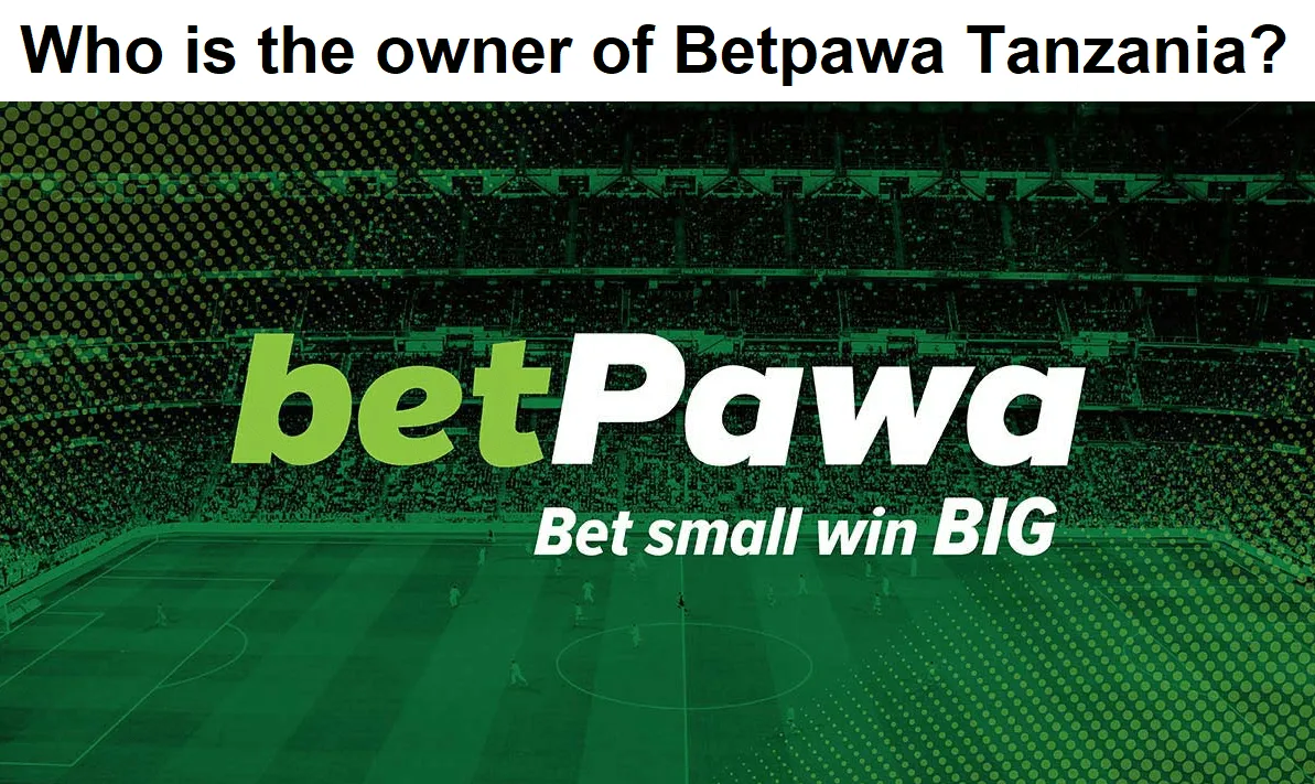 Who is the owner of Betpawa Tanzania?